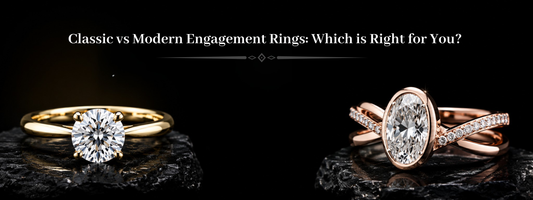 Classic vs Modern Engagement Rings: Which is Right for You?