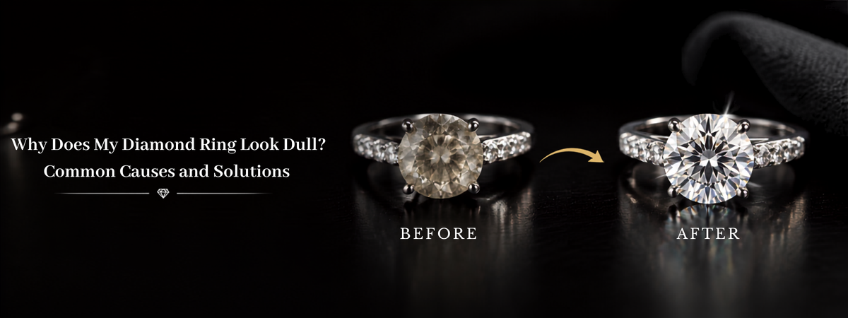 Why Does My Diamond Ring Look Dull? Common Causes and Solutions