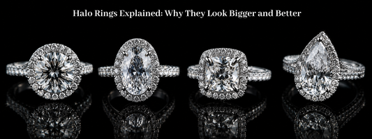 Halo Rings Explained: Why They Look Bigger and Better