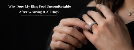 Why Does My Ring Feel Uncomfortable After Wearing It All Day?