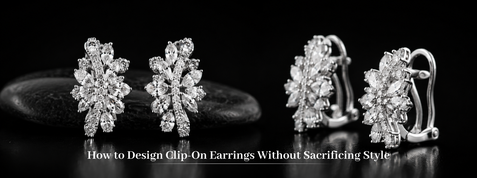 How to Design Clip-On Earrings Without Sacrificing Style