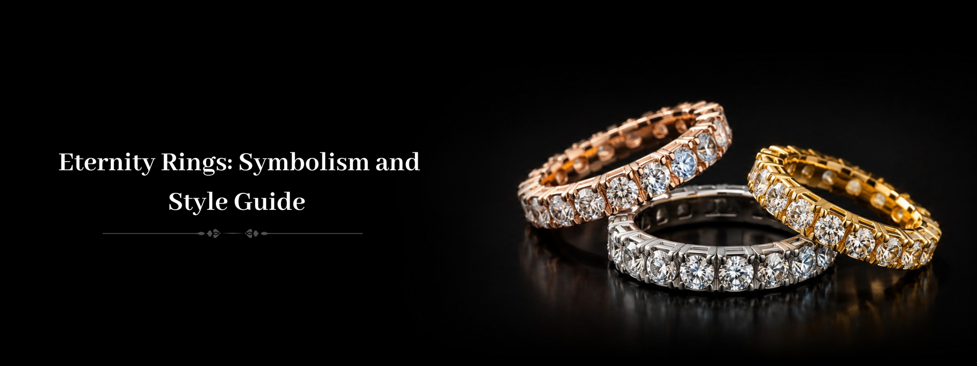 Eternity Rings: Symbolism and Style Guide
