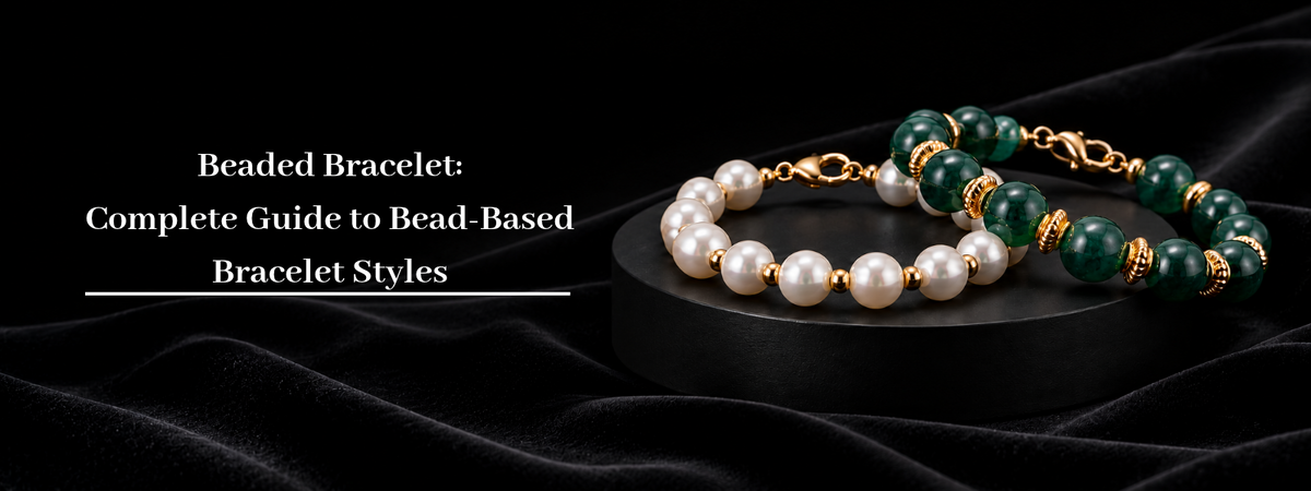 Beaded Bracelet: Complete Guide to Bead-Based Bracelet Styles&nbsp