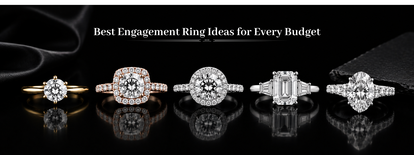 Best Engagement Ring Ideas for Every Budget