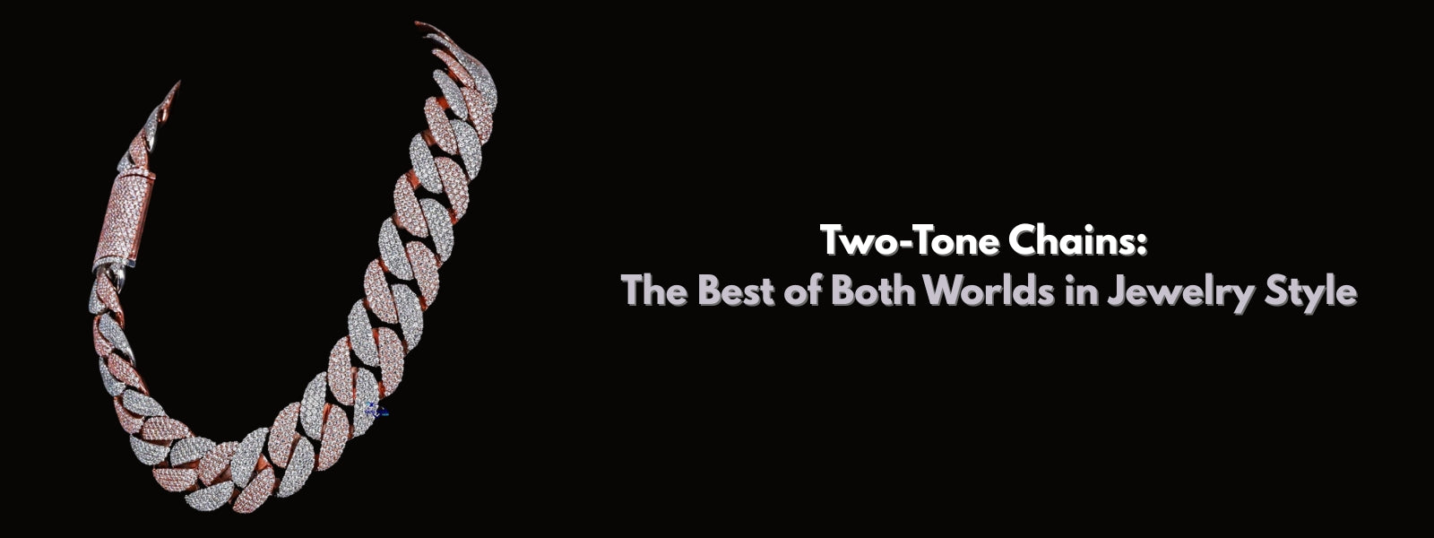 Two-Tone Chains: The Best of Both Worlds in Jewelry Style – customdiamjewel