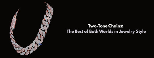 Two-Tone Chains: The Best of Both Worlds in Jewelry Style