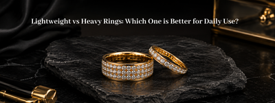 Lightweight vs Heavy Rings: Which One Is Better for Daily Use?