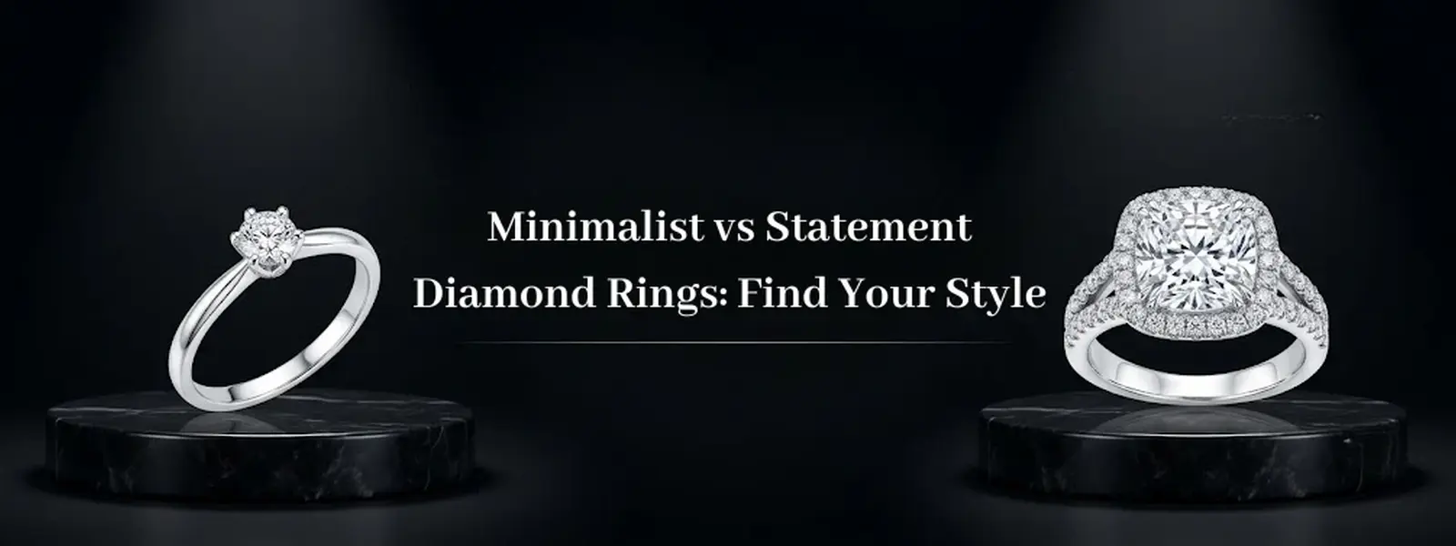 Minimalist vs Statement Diamond Rings: Find Your Style