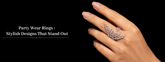 Party Wear Rings: Stylish Designs That Stand Out