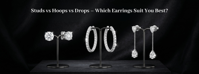 Studs vs Hoops vs Drops – Which Earrings Suit You Best?