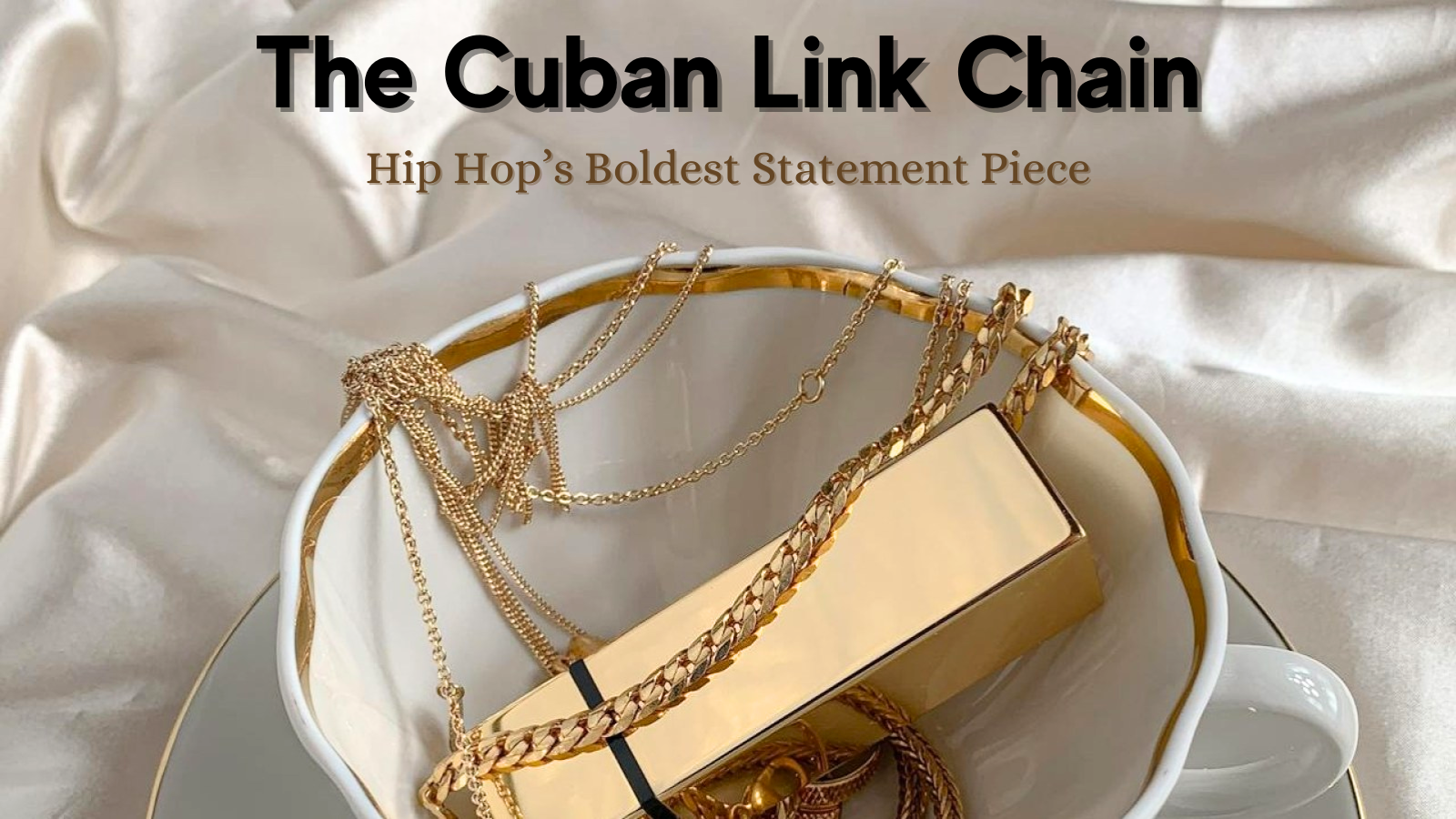 The Cuban Link Chain: Hip Hop’s Boldest Statement Piece