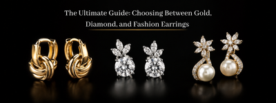 The Ultimate Guide: Choosing Between Gold, Diamond, and Fashion Earrings
