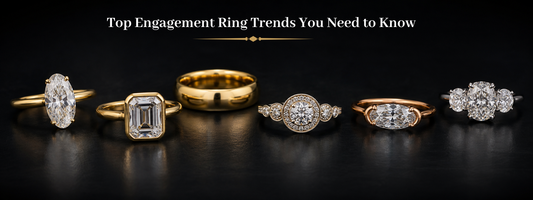 Top Engagement Ring Trends You Need to Know