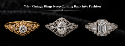 Why Vintage Rings Keep Coming Back Into Fashion