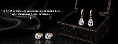 The Art of Coordinated Luxury: Designing Earring Sets Where Studs and Drops Harmonize