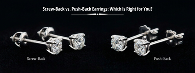 Screw-Back vs. Push-Back Earrings: Which Is Right for You?